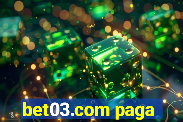 bet03.com paga